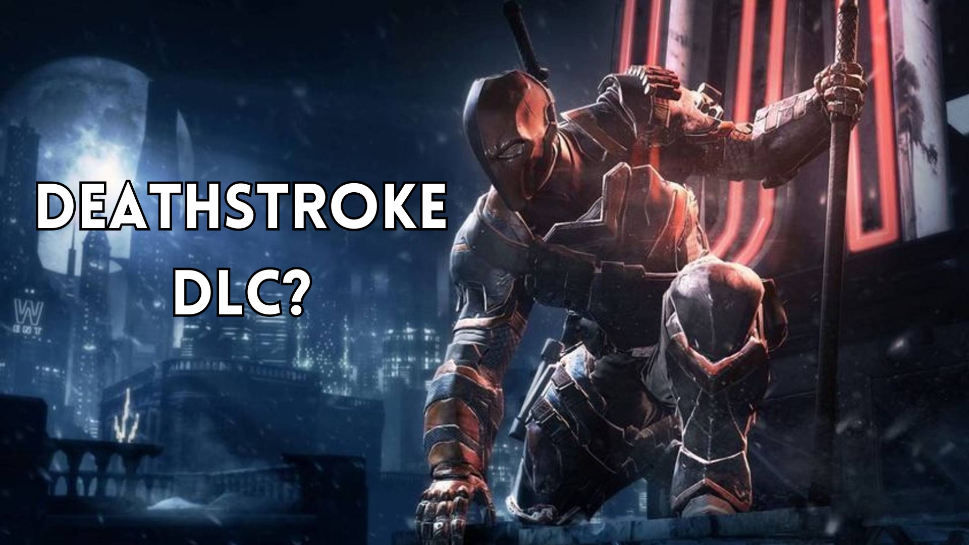 DeathStroke a fuité sous le nom de DLC Suicide Squad, et il n'est pas seul